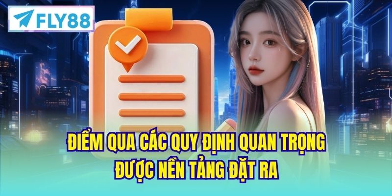 Điểm qua các quy định quan trọng được nền tảng đặt ra