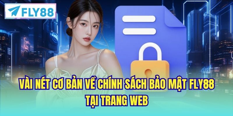 Vài nét cơ bản về chính sách bảo mật FLY88 tại trang web